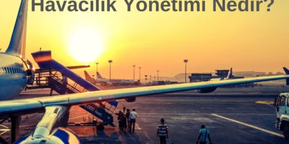 havacılik yönetimi nedir